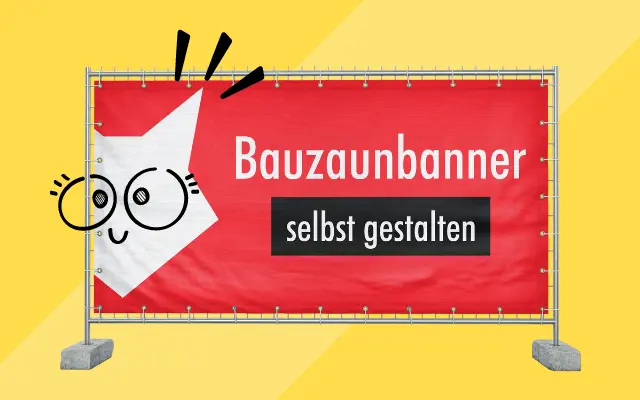 Bauzaunbanner selbst gestalten